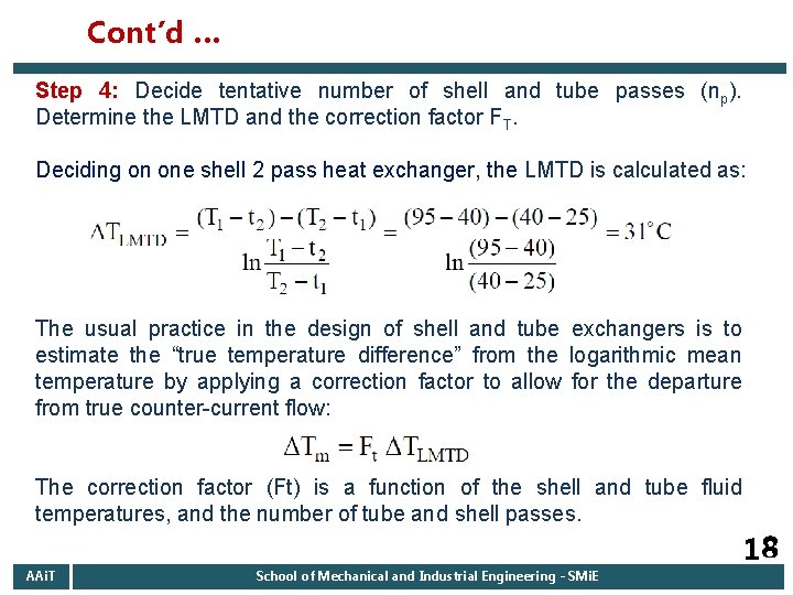 Cont’d … Step 4: Decide tentative number of shell and tube passes (np). Determine Cont’d … Step 4: Decide tentative number of shell and tube passes (np). Determine