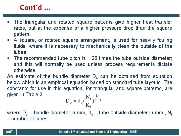 Cont’d … § The triangular and rotated square patterns give higher heat transfer rates, Cont’d … § The triangular and rotated square patterns give higher heat transfer rates,