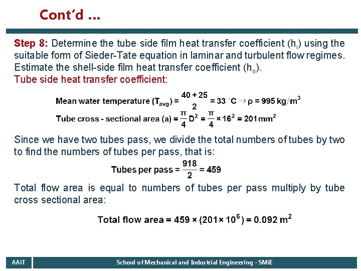 Cont’d … Step 8: Determine the tube side film heat transfer coefficient (hi) using Cont’d … Step 8: Determine the tube side film heat transfer coefficient (hi) using