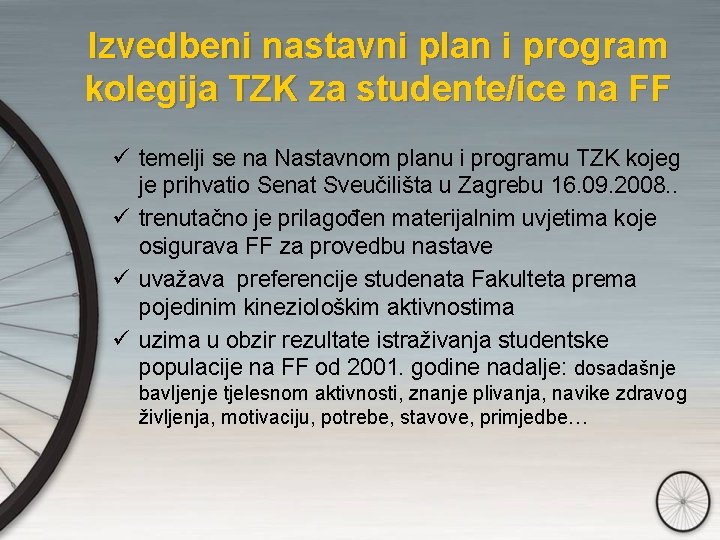 Izvedbeni nastavni plan i program kolegija TZK za studente/ice na FF ü temelji se