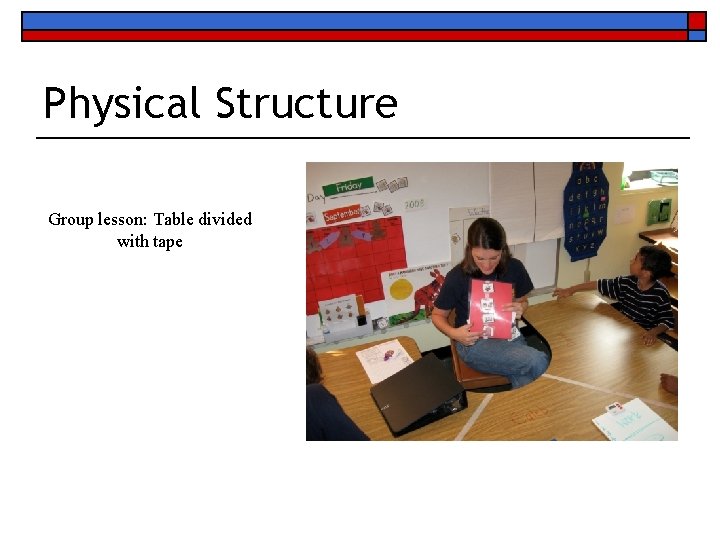 Physical Structure Group lesson: Table divided with tape 