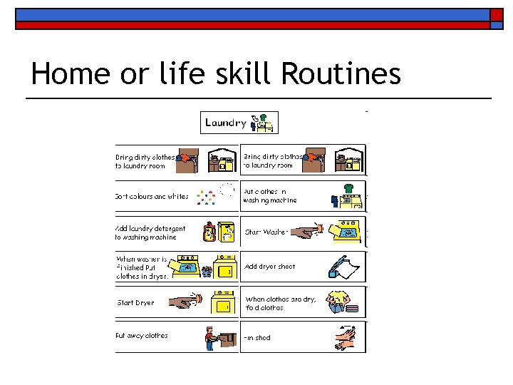 Home or life skill Routines 