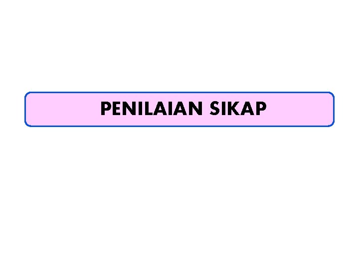 PENILAIAN SIKAP 