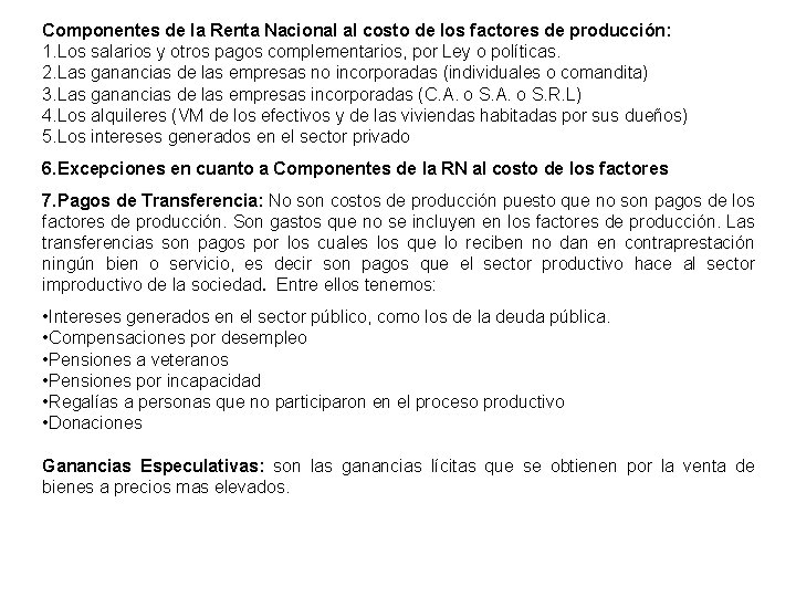 Componentes de la Renta Nacional al costo de los factores de producción: 1. Los