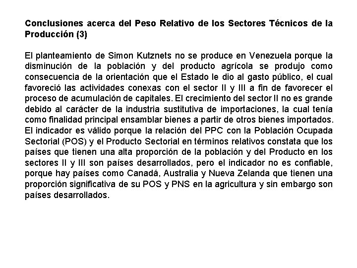 Conclusiones acerca del Peso Relativo de los Sectores Técnicos de la Producción (3) El