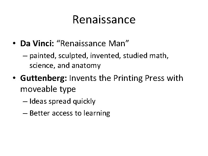 Renaissance • Da Vinci: “Renaissance Man” – painted, sculpted, invented, studied math, science, and