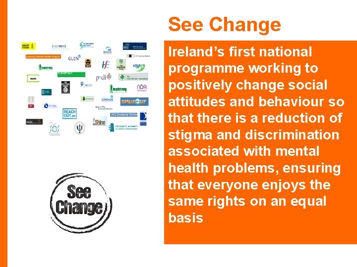 See Change Ireland’s first national programme working to positively change social attitudes and behaviour