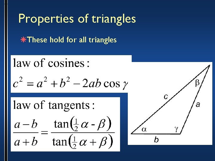 Properties of triangles âThese hold for all triangles 