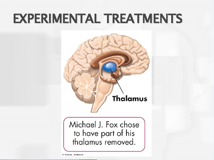 EXPERIMENTAL TREATMENTS 