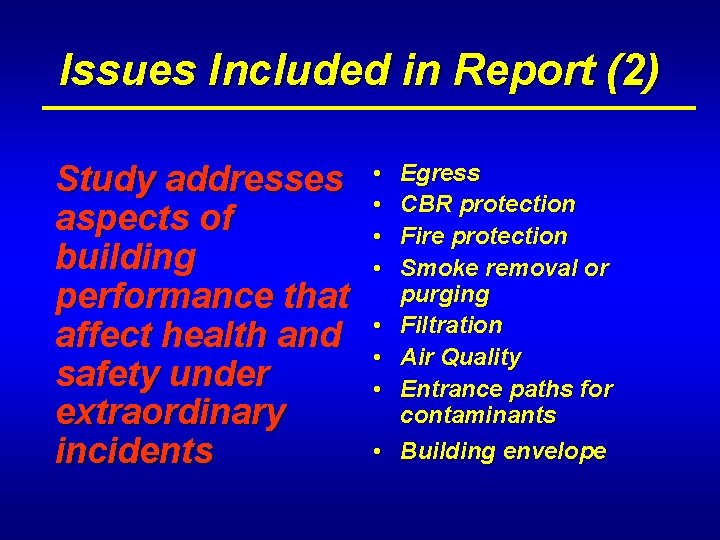 Issues Included in Report (2) Study addresses aspects of building performance that affect health