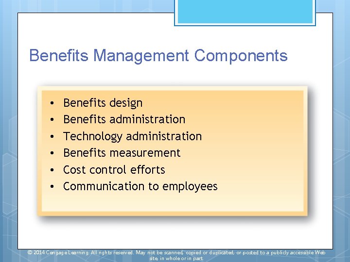 Benefits Management Components • • • Benefits design Benefits administration Technology administration Benefits measurement