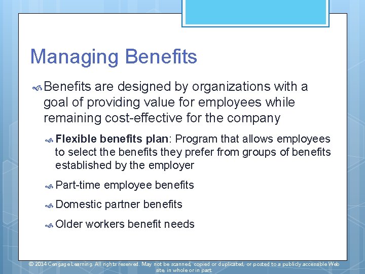 Managing Benefits are designed by organizations with a goal of providing value for employees