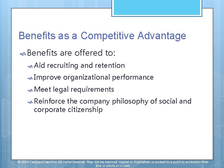 Benefits as a Competitive Advantage Benefits Aid are offered to: recruiting and retention Improve