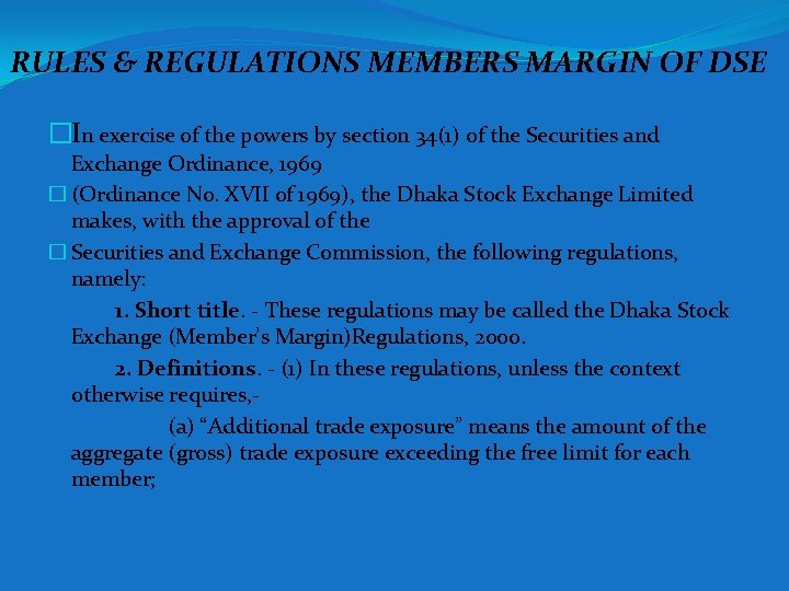 RULES & REGULATIONS MEMBERS MARGIN OF DSE �In exercise of the powers by section