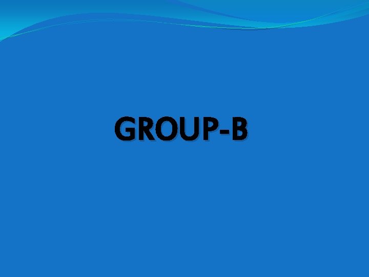 GROUP-B 