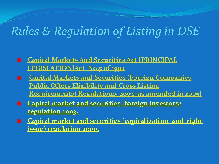 Rules & Regulation of Listing in DSE Capital Markets And Securities Act [PRINCIPAL LEGISLATION]Act