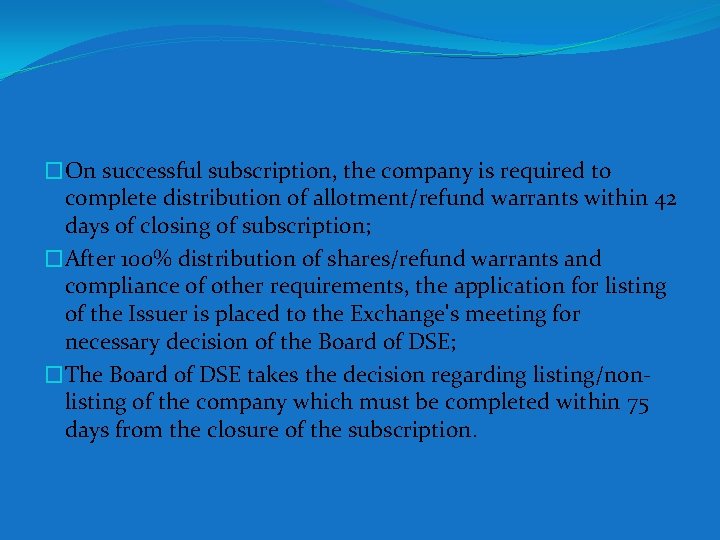 �On successful subscription, the company is required to complete distribution of allotment/refund warrants within