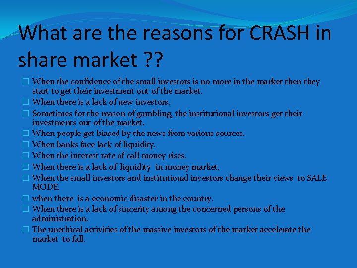 What are the reasons for CRASH in share market ? ? � When the