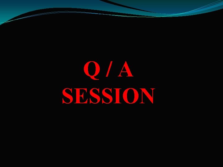 Q/A SESSION 