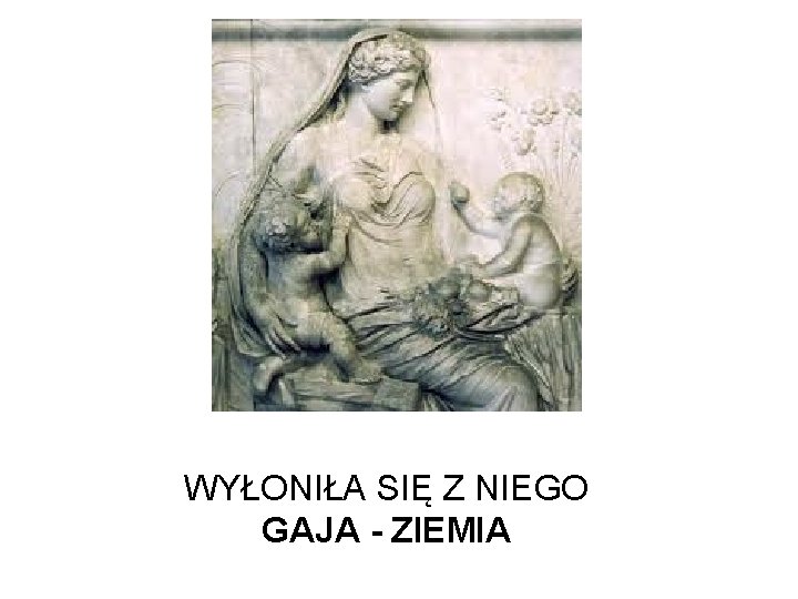 WYŁONIŁA SIĘ Z NIEGO GAJA - ZIEMIA 