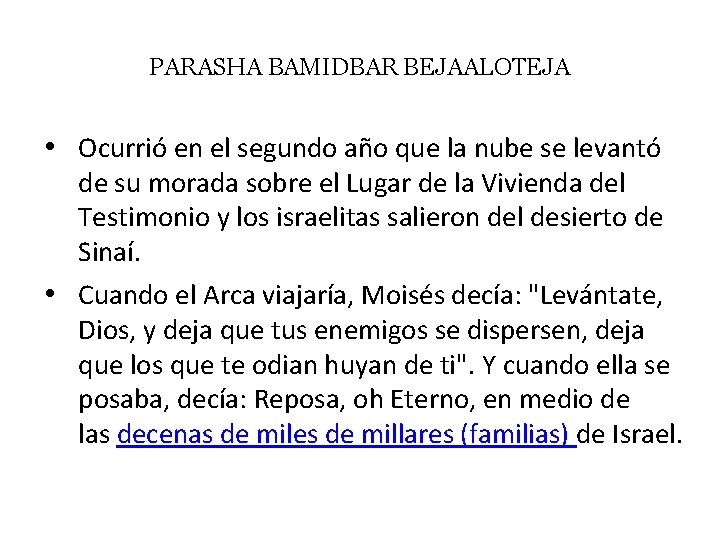 PARASHA BAMIDBAR BEJAALOTEJA • Ocurrió en el segundo año que la nube se levantó