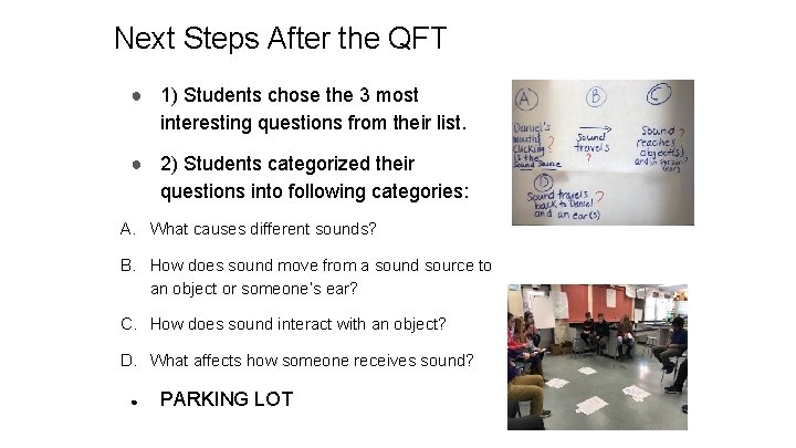 Next Steps After the QFT ● 1) Students chose the 3 most interesting questions