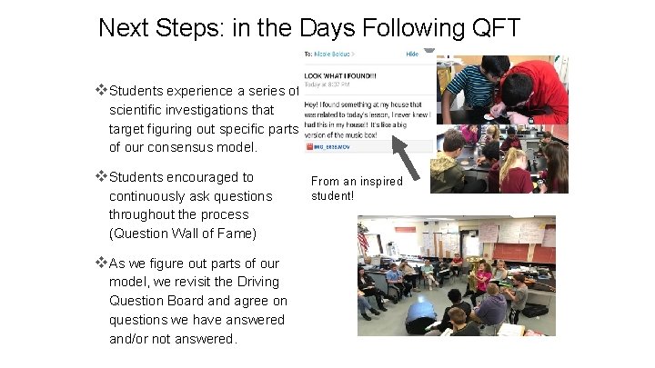 Next Steps: in the Days Following QFT v Students experience a series of scientific