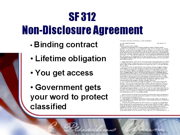 SF 312 Non-Disclosure Agreement • Binding contract • Lifetime obligation • You get access