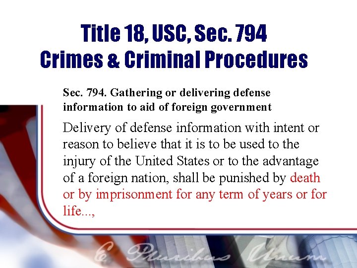 Title 18, USC, Sec. 794 Crimes & Criminal Procedures Sec. 794. Gathering or delivering