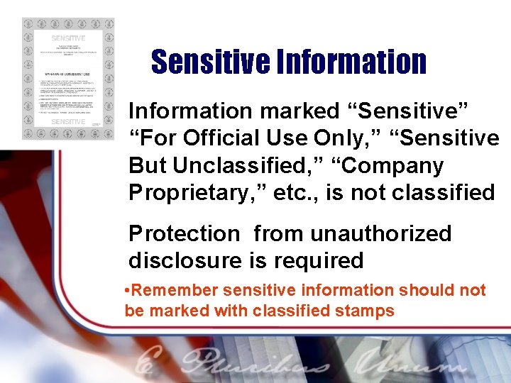 Sensitive Information marked “Sensitive” “For Official Use Only, ” “Sensitive But Unclassified, ” “Company