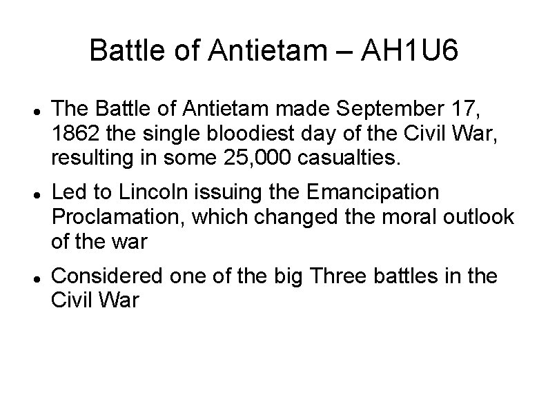 Battle of Antietam – AH 1 U 6 The Battle of Antietam made September
