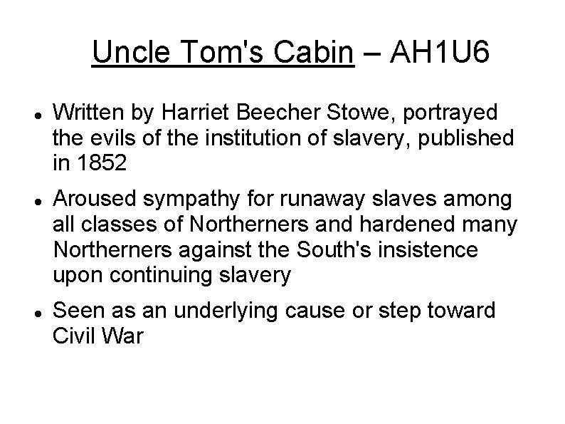 Uncle Tom's Cabin – AH 1 U 6 Written by Harriet Beecher Stowe, portrayed