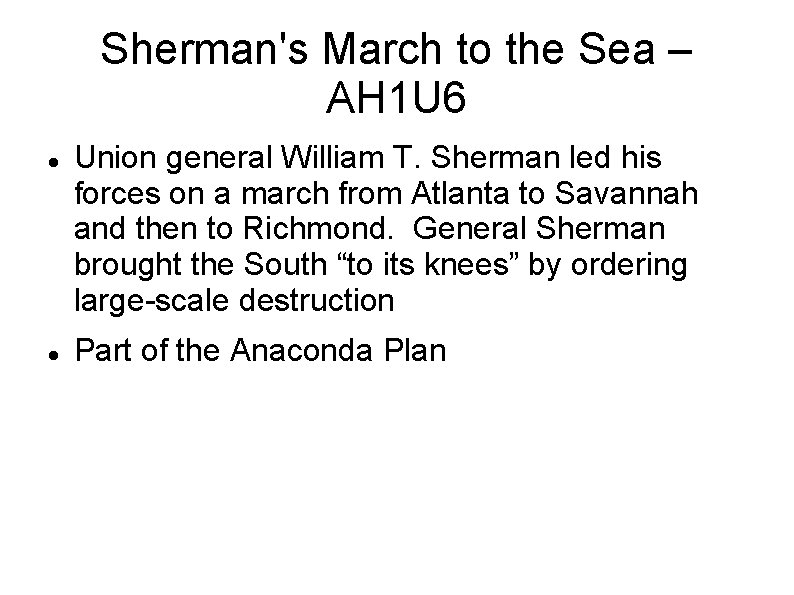Sherman's March to the Sea – AH 1 U 6 Union general William T.