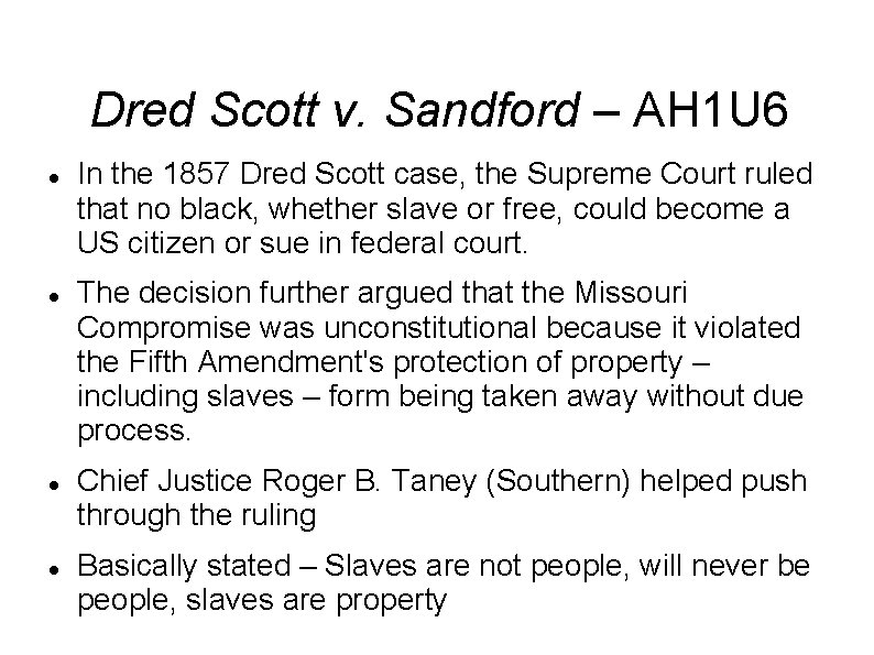 Dred Scott v. Sandford – AH 1 U 6 In the 1857 Dred Scott