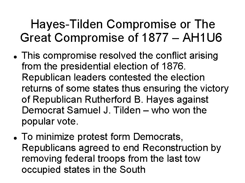 Hayes-Tilden Compromise or The Great Compromise of 1877 – AH 1 U 6 This