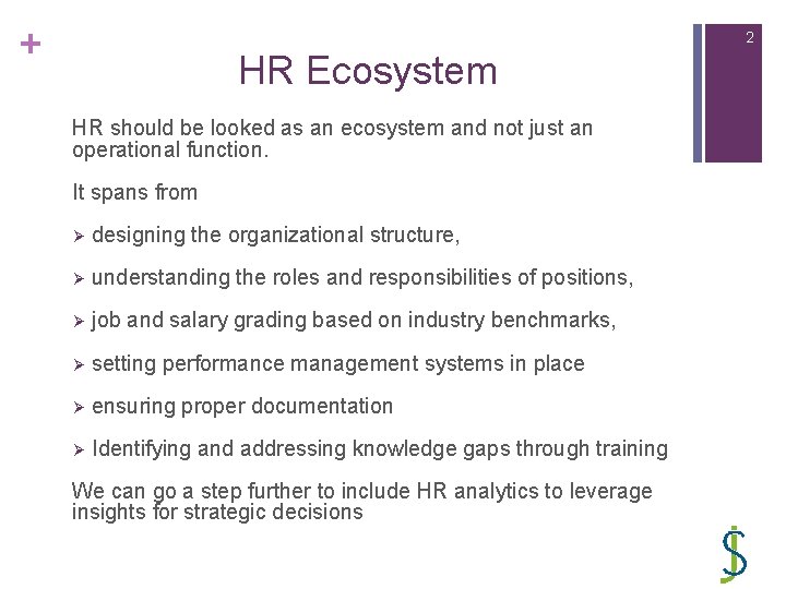 + 2 HR Ecosystem HR should be looked as an ecosystem and not just