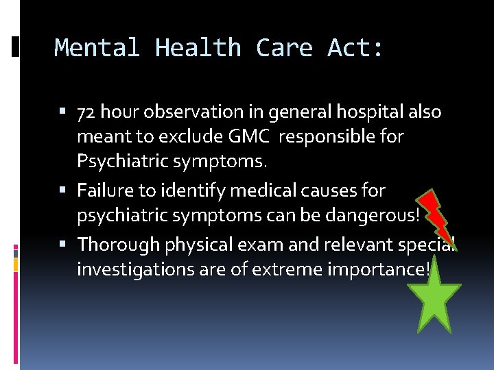 Mental Health Care Act: 72 hour observation in general hospital also meant to exclude
