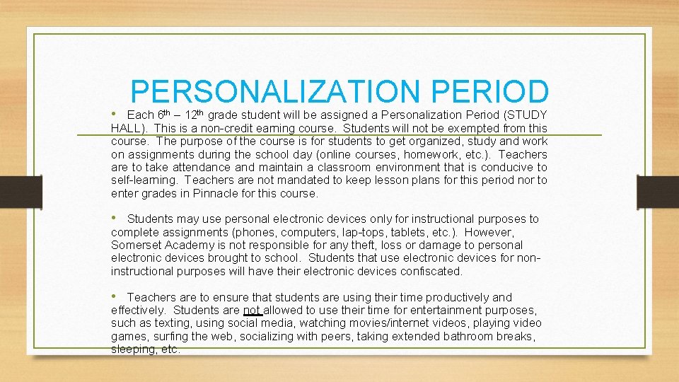 PERSONALIZATION PERIOD • Each 6 th – 12 th grade student will be assigned