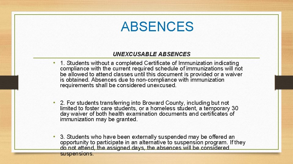 ABSENCES UNEXCUSABLE ABSENCES • 1. Students without a completed Certificate of Immunization indicating compliance