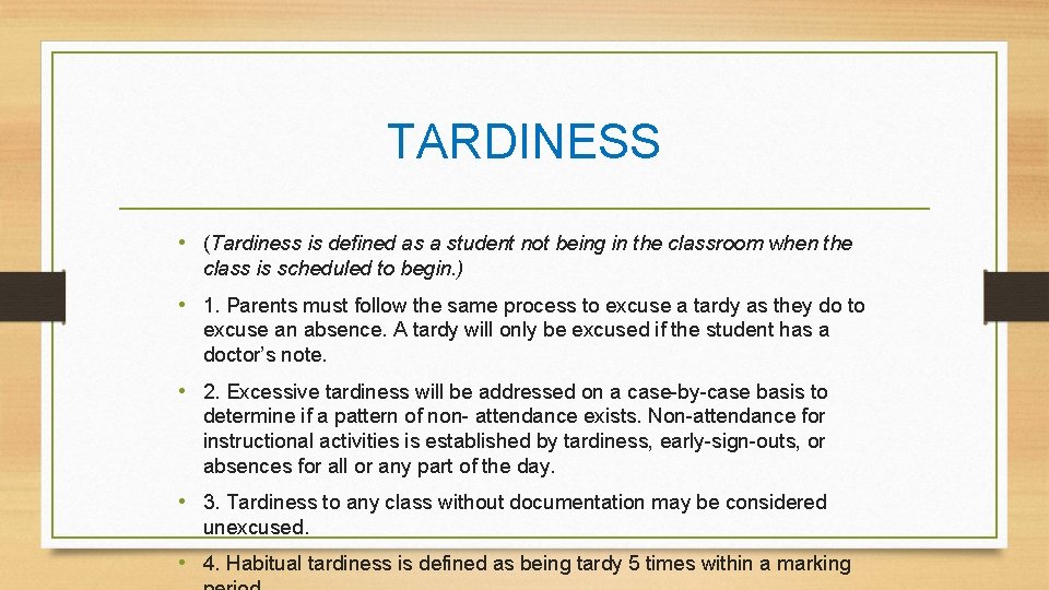 TARDINESS • (Tardiness is defined as a student not being in the classroom when