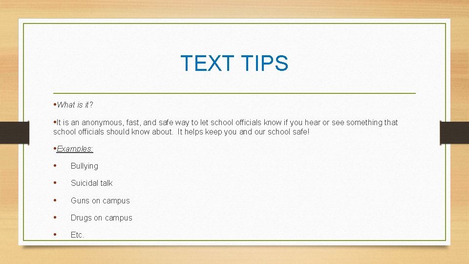 TEXT TIPS • What is it? • It is an anonymous, fast, and safe