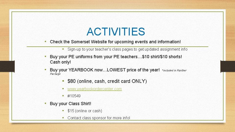 ACTIVITIES • Check the Somerset Website for upcoming events and information! • Sign-up to