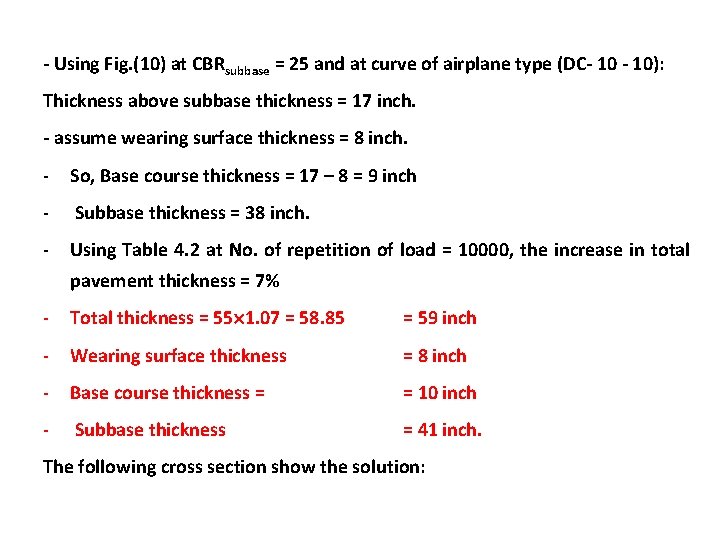- Using Fig. (10) at CBRsubbase = 25 and at curve of airplane type - Using Fig. (10) at CBRsubbase = 25 and at curve of airplane type