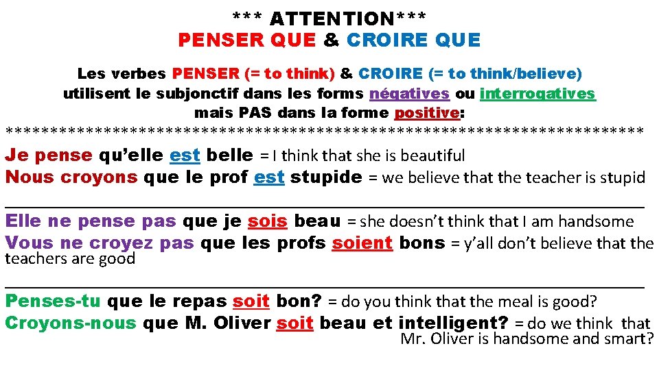 *** ATTENTION*** PENSER QUE & CROIRE QUE Les verbes PENSER (= to think) &