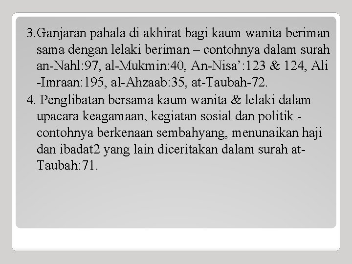 3. Ganjaran pahala di akhirat bagi kaum wanita beriman sama dengan lelaki beriman –