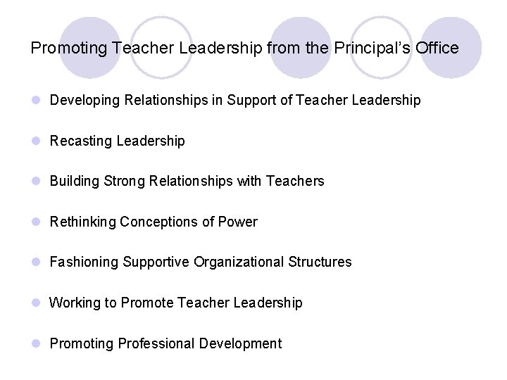 Promoting Teacher Leadership from the Principal’s Office l Developing Relationships in Support of Teacher