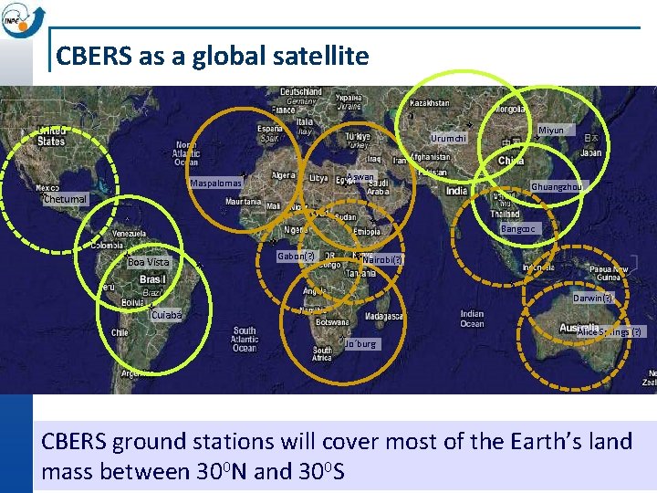 CBERS as a global satellite Miyun Urumchi Aswan Maspalomas Chetumal Ghuangzhou Bangcoc Boa Vista