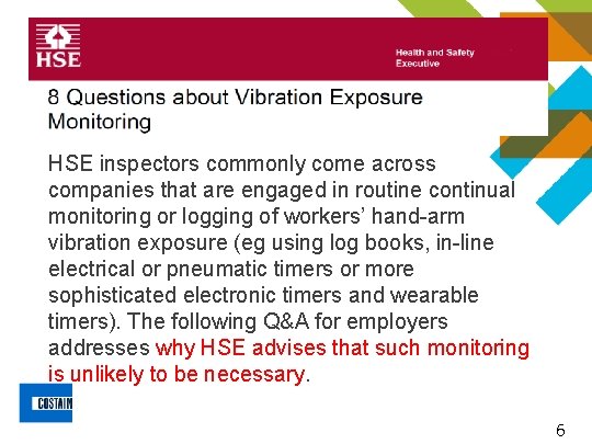 HSE inspectors commonly come across companies that are engaged in routine continual monitoring or HSE inspectors commonly come across companies that are engaged in routine continual monitoring or