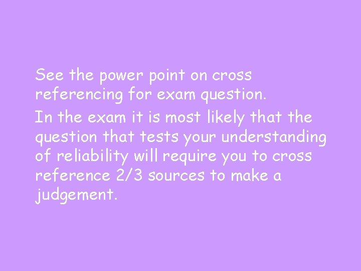 See the power point on cross referencing for exam question. In the exam it