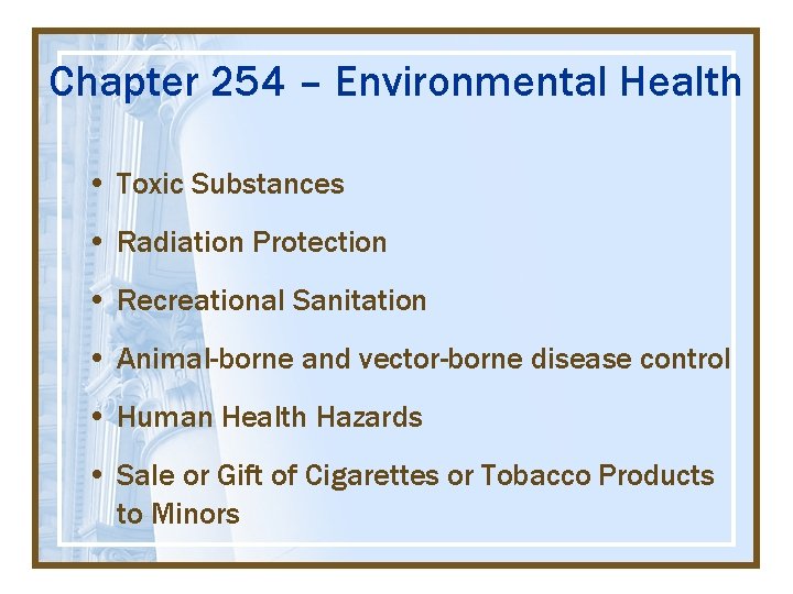 Chapter 254 – Environmental Health • Toxic Substances • Radiation Protection • Recreational Sanitation